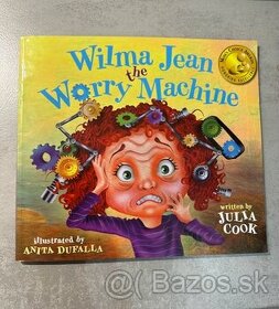 Wilma Jean the Worry Machine by Julia Cook