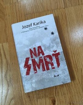 Na smrť - Jozef Karika