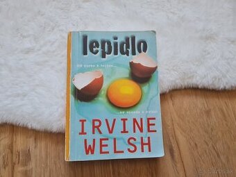 Lepidlo - Irvine Welsh