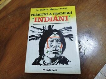 PRÉRIJNÍ A PRALESNÍ INDIÁNI--1985--Zachar Lev, Zelený Mnisla