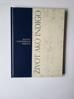 Život ako Indigo - Lilgovci v slovenských dejinách