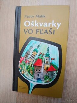 Fedor Malík: Oškvarky vo fľaši, nová