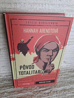 Hannah Arendtová: Pôvod totalitarizmu