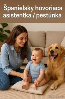 Španielsky hovoriaca asistentka v domácnosti / pestúnka