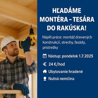 🔧 Hľadáme montéra – tesára do Rakúska