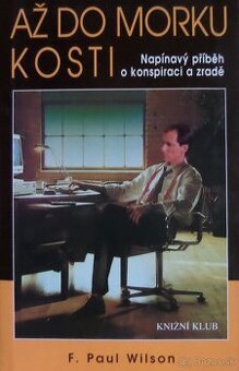 Až do morku kosti - F. Paul Wilson
