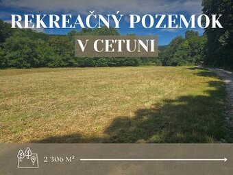 Rekreačný pozemok uprostred nádhernej prírody v Cetuni