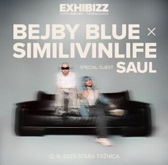 EXHIBIZZ koncert - BEJBY BLUE x SIMILIVINLIFE x SAUL