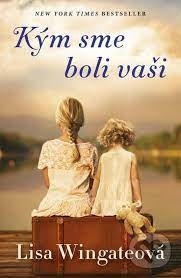 Kým sme boli vaši- Lisa Wingate