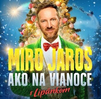 MIRO JAROŠ - AKO NA VIANOCE S LIPÁNKOM Košice 20.12