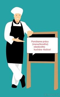 Ponúkame prácu obedového (menučkového) kuchára Košice