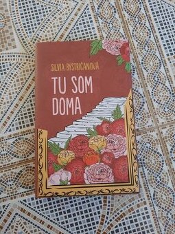 Tu som doma Silvia Bystričanová