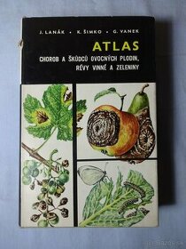 Atlas chorob a škůdců ovocných plodin, révy vinné a zeleniny