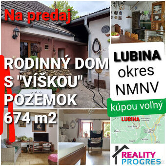 RODINNÝ DOMČEK s "VÍŠKOU" a POZEMOK 674 m2 LUBINA NMNV