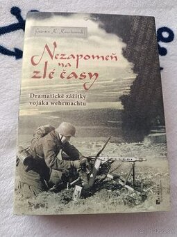 Günter K. Koschorrek - Nezapomeň na zlé časy