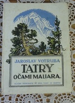 J, Votruba: Tatry očami maliara, vydaná v roku 1944