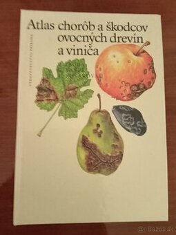 Atlas chorôb a škodcov ovocných drevín a viniča