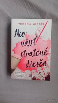 Victoria Wlosok - Ako nájsť stratené dievča