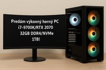 Predám výkonný herný PC i7-9700K/RTX 2070/32GB DDR4/NVMe 1TB