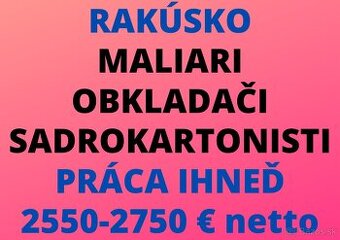 RAKÚSKO: MALIAR - OBKLADAČ - SADROKARTONISTA