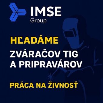 🔧 HĽADÁME TIG ZVÁRAČOV (141 WIG) A PRIPRAVÁROV 🔧