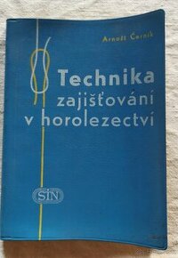 Arnošt Černík - Technika zajišťování v horolezectví