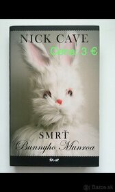 Nick Cave - Smrť Bunnyho Munroa