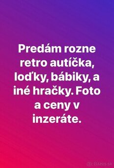 Predám rôzne retro hračky, autá, foto a ceny v inzeráte