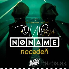 Kúpim lístok na NONAME & NOCADEŇ V Pôvodnom znení Košice