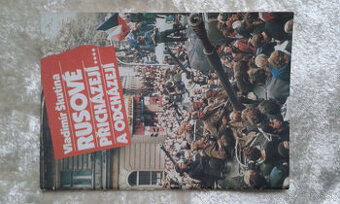 Vladimír Škutina: Rusové přicházejí... a odcházejí