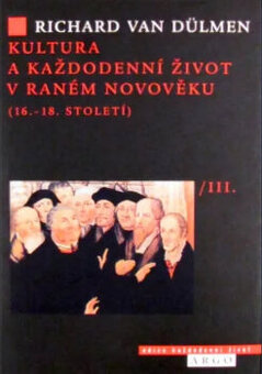 Kultura a každodenní život v raném novověku, díl 3.