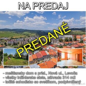 PREDANÉ: Meštiansky rodinný dom, prísl., záhrada, Levoča