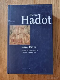 Pierre Hadot: Závoj Isidin. Esej o dejinách ideje přírody