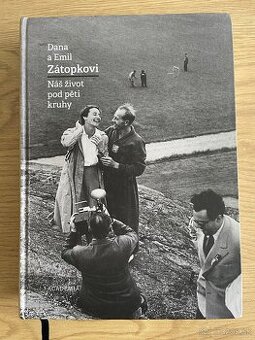 Kniha: Dana a Emil Zátopkovi - Náš život pod pěti kruhy