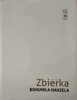 Zbierka Bohumila Hanzela 1990 -2012