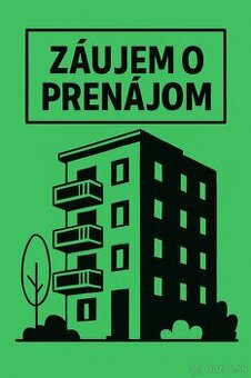 Hľadáme Prenájom-KVP- Denešova, Drabova, Stierova, Wurmova