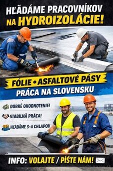 HĽADÁME 3–4 PRACOVNÍKOV NA HYDROIZOLÁCIE