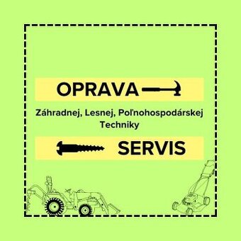 Oprava a Servis Záhradnej, Lesnej Poľnohospodárskej techniky