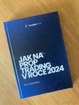 Funded Mind - Jak na prop trading v roce 2024