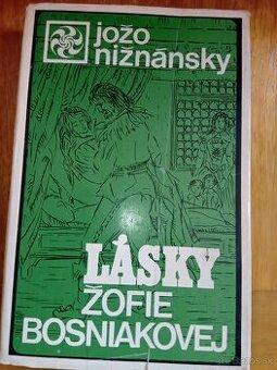 Lásky Žofie Bosniakovej (J. Nižnánsky)