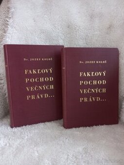 Dr. Jozef Kološ: Fakľový pochod večných právd I a II