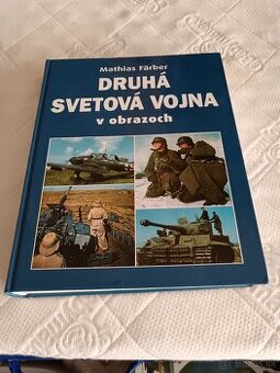 Druhá svetova vojna v obrazoch.