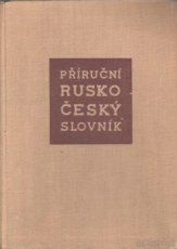 Príruční rusko-český slovník, Praha 1956, 3.vyd. 356 strán - 1