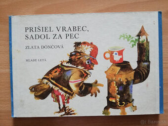 Prišiel vrabec, sadol za pec 1981 - leporelo