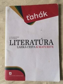Literatúra ťahák, ľahká cesta k maturite, A. Polakovičová