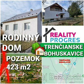 RODINNÝ DOM a POZEMOK TRENČIANSKE BOHUSLAVICE