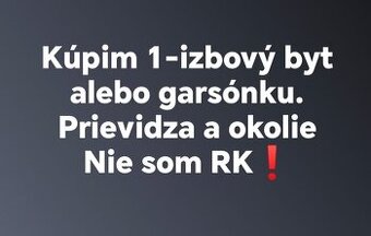 Hladam byt v Prievidzi a okoli