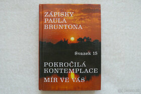Paul Brunton - Pokročilá kontemplace / Mír ve vás