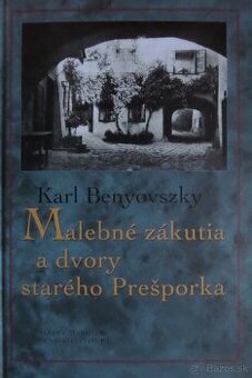 Malebné zákutia a dvory starého Prešporka