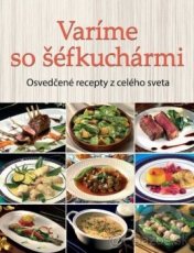 Kucharska kniha - Varime so sefkucharmi - NOVÁ